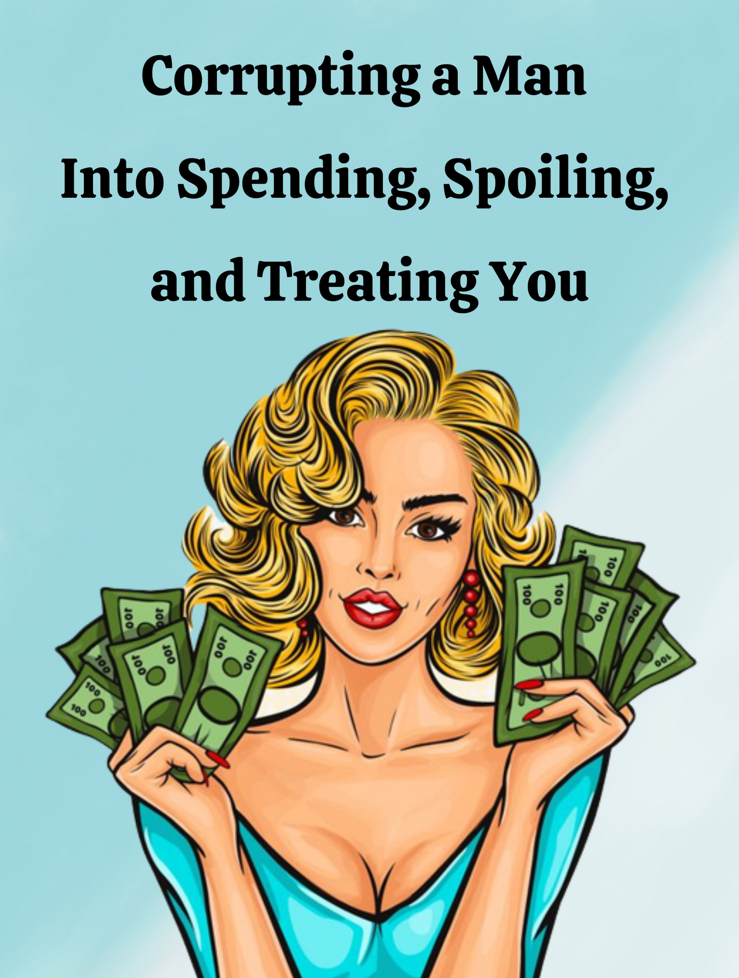 Corrupting a man into spending
