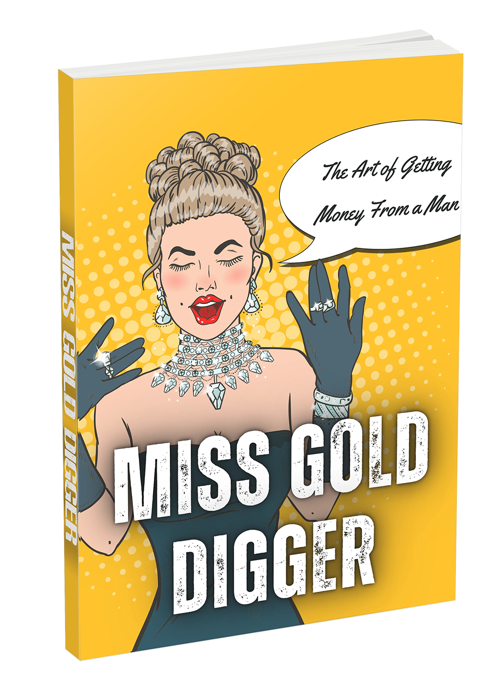 How To Get Men To Buy You Stuff: 16 Proven Strategies To Seduce Any Man To  Spoil You With Money, Gifts, and More (Goldigger Secrets): Gold, Goddess:  9781793950956: : Books