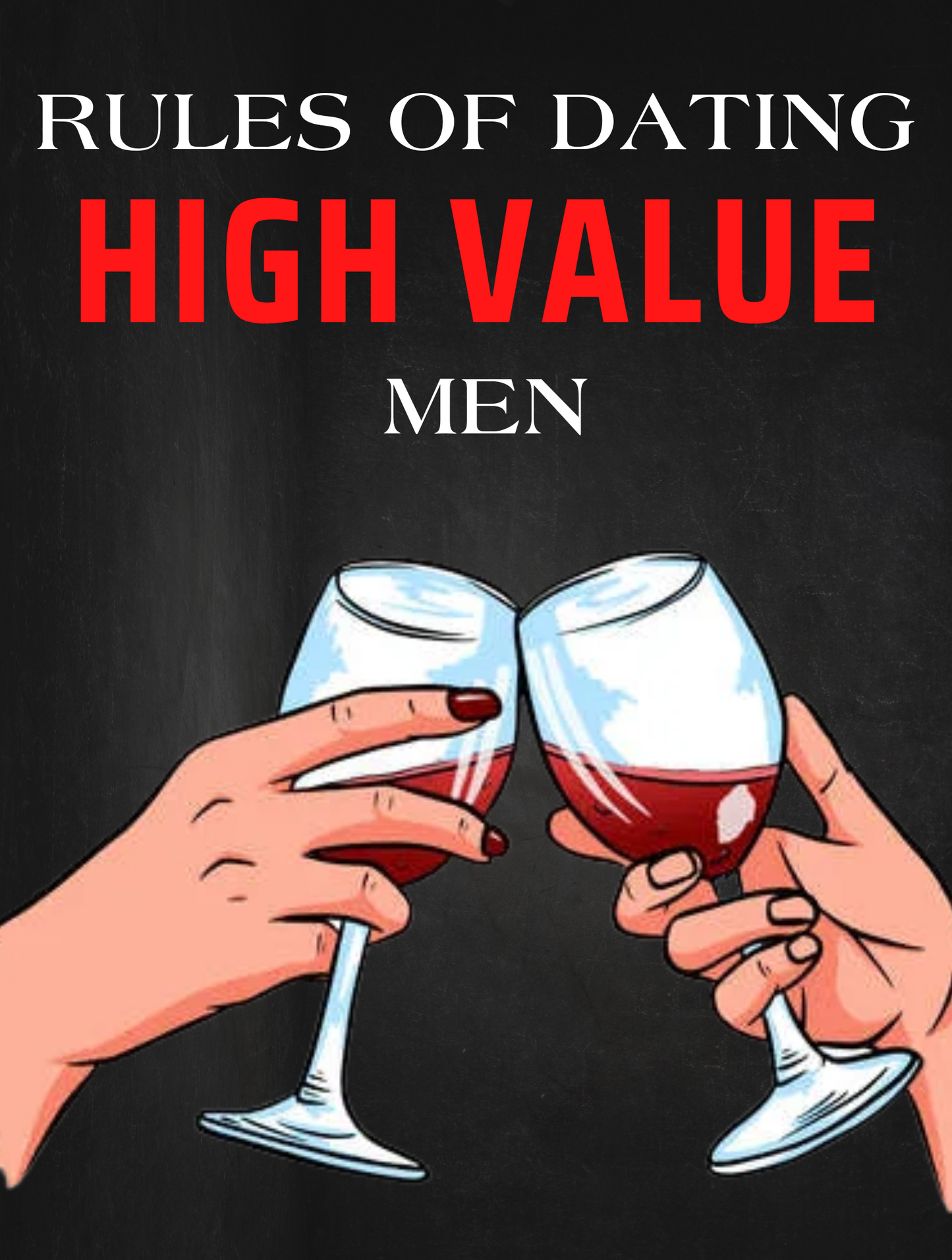 Rules of Dating High Value Men