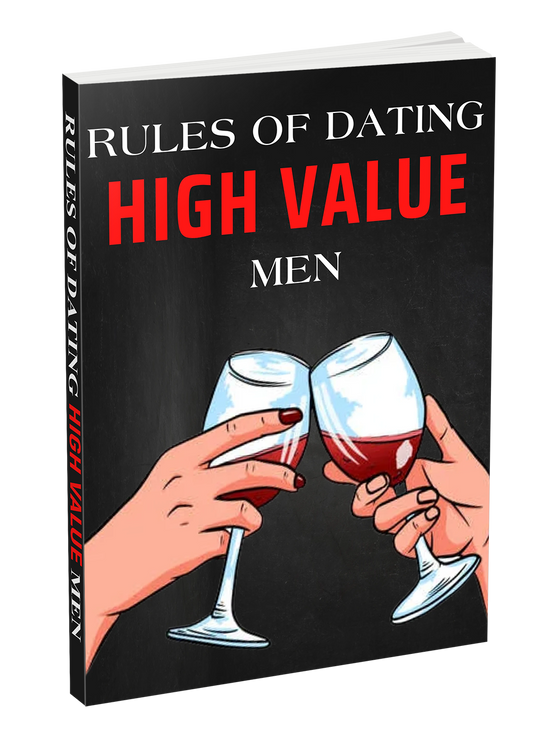 Rules of Dating High Value Men
